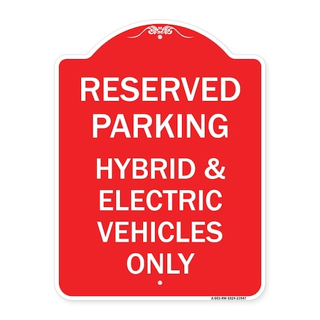 Signmission For Electrical Cars Reserved Parking-Hybrid & Electric Vehicles Only, Red & White, RW-1824-23947 A-DES-RW-1824-23947